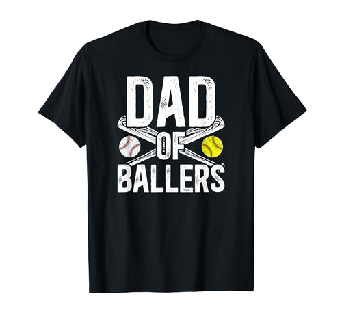 Dad Ballers Softball Baseball Dad T-Shirt - Novelty Apparel Men Women - T-Shirt, Sweatshirt, Hoodie