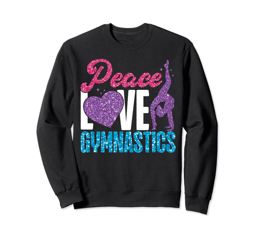 Gymnastics Peace Love Gymnastics Sweatshirt - Aesthetic Graphic for Adults - T-Shirt, Sweatshirt, Hoodie