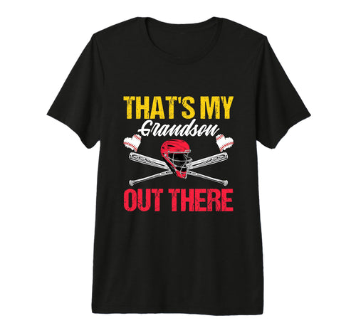 Funny Thats My Grandson Out There Baseball T-Shirt - Graphic Print Unisex - T-Shirt, Sweatshirt, Hoodie