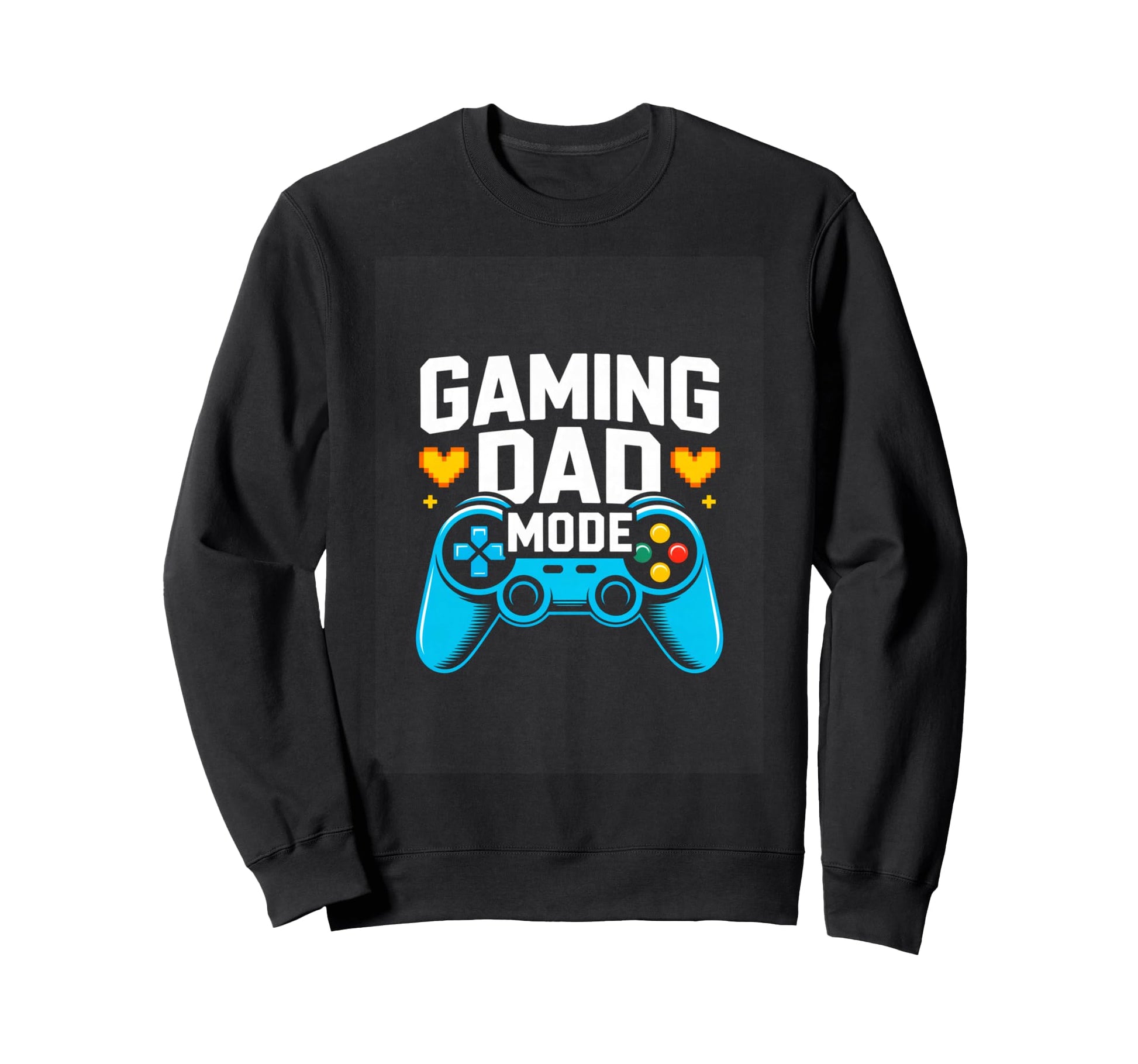 Gaming Dad Mode Funny Gamer Father Sweatshirt - Streetwear Style Unisex - T-Shirt, Sweatshirt, Hoodie
