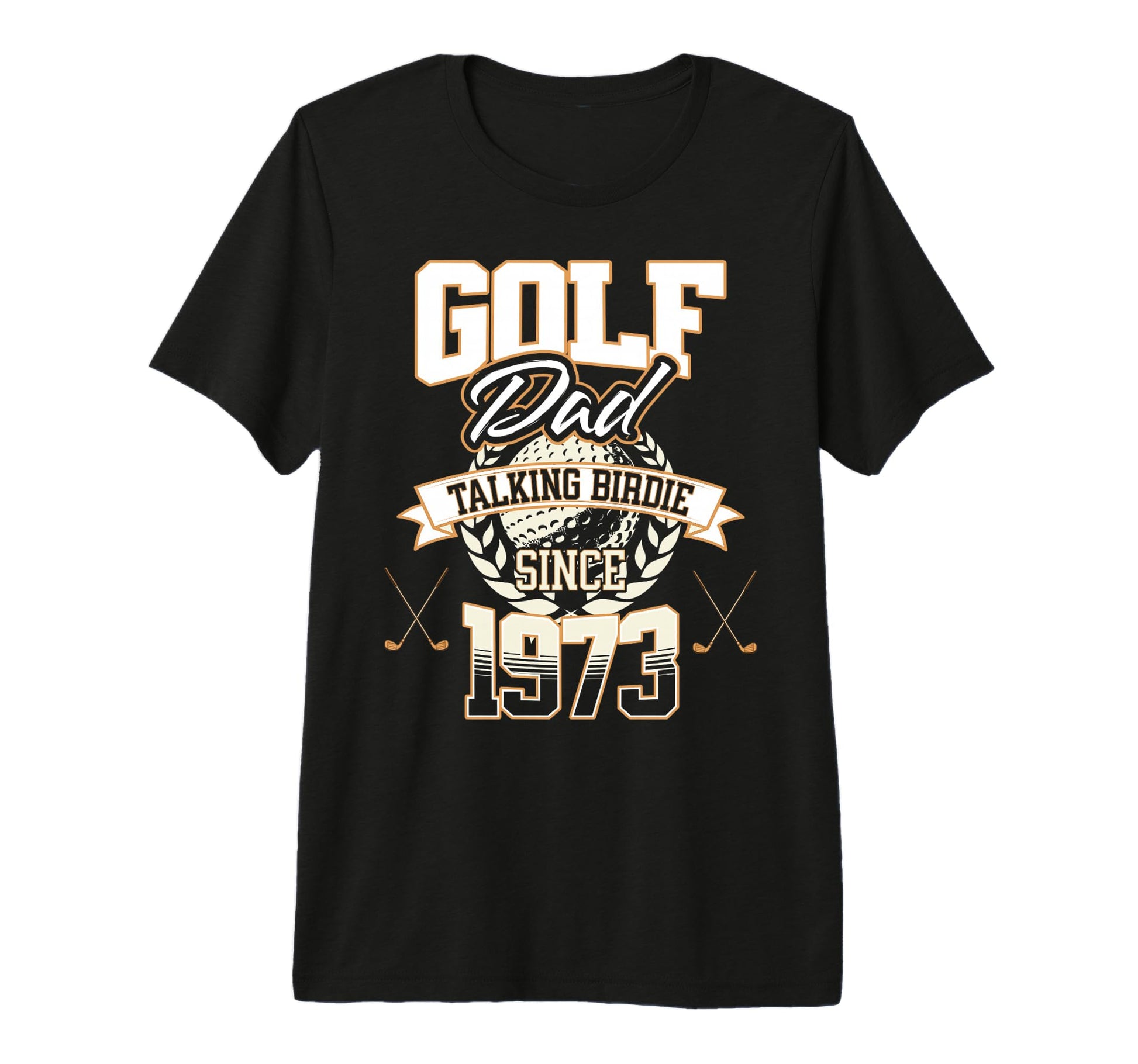 Golf Dad Talking Birdie Since 1973 Fathers T-Shirt - Graphic Print Unisex - T-Shirt, Sweatshirt, Hoodie