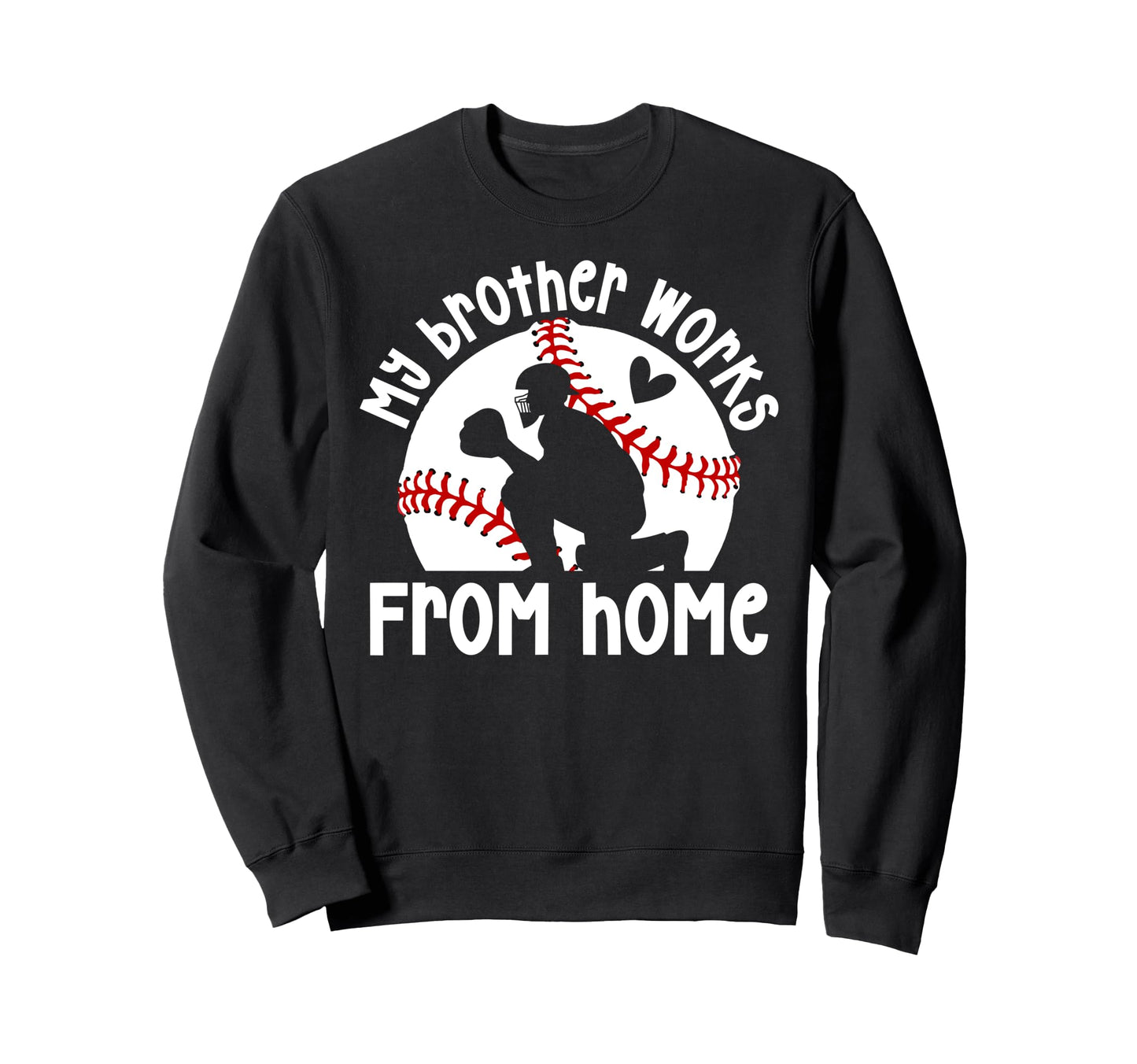 Baseball Catcher Sister Funny Sweatshirt - Trendy Graphic for Adults - T-Shirt, Sweatshirt, Hoodie