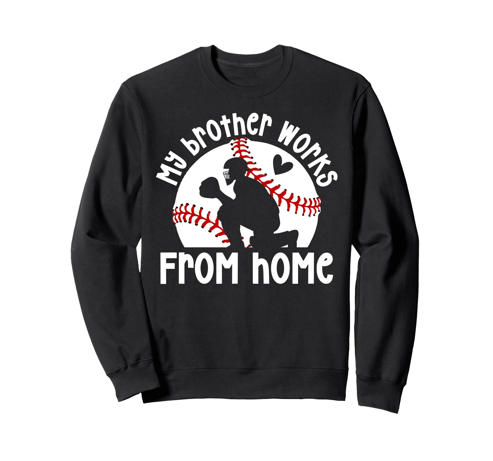 Baseball Catcher Sister Funny Sweatshirt - Trendy Graphic for Adults - T-Shirt, Sweatshirt, Hoodie
