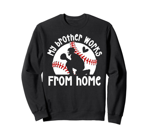 Baseball Catcher Sister Funny Sweatshirt - Trendy Graphic for Adults - T-Shirt, Sweatshirt, Hoodie