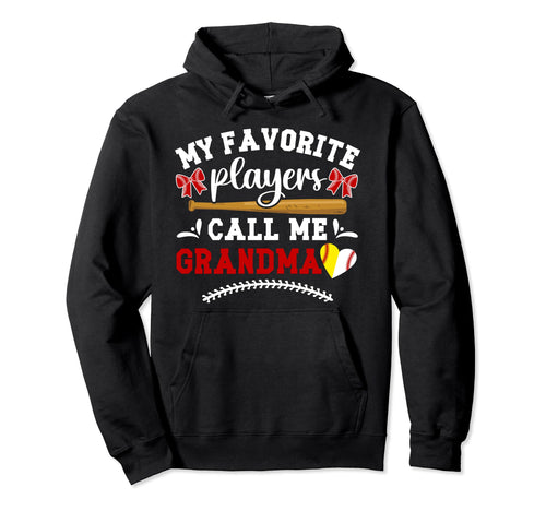 Favorite Players Call Me Grandma Baseball Hoodie - Graphic Print Men Women - T-Shirt, Sweatshirt, Hoodie