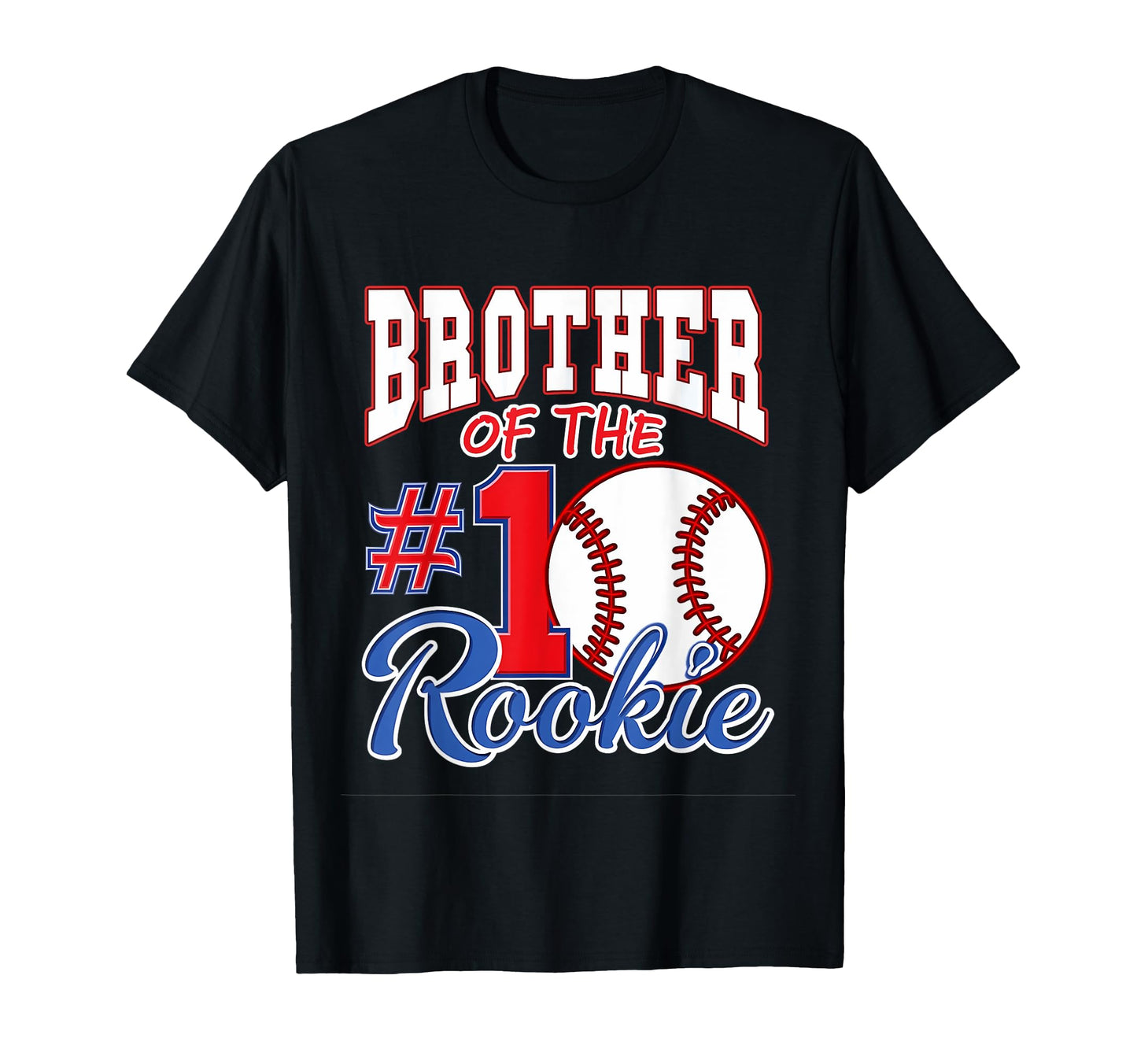 Brother Number 1 Rookie Baseball T-Shirt - Novelty Apparel Unisex - T-Shirt, Sweatshirt, Hoodie