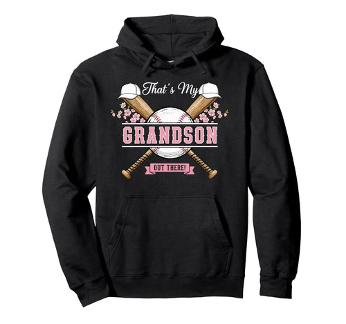 Thats My Grandson Out There Baseball Hoodie - Unique Graphic Men Women - T-Shirt, Sweatshirt, Hoodie
