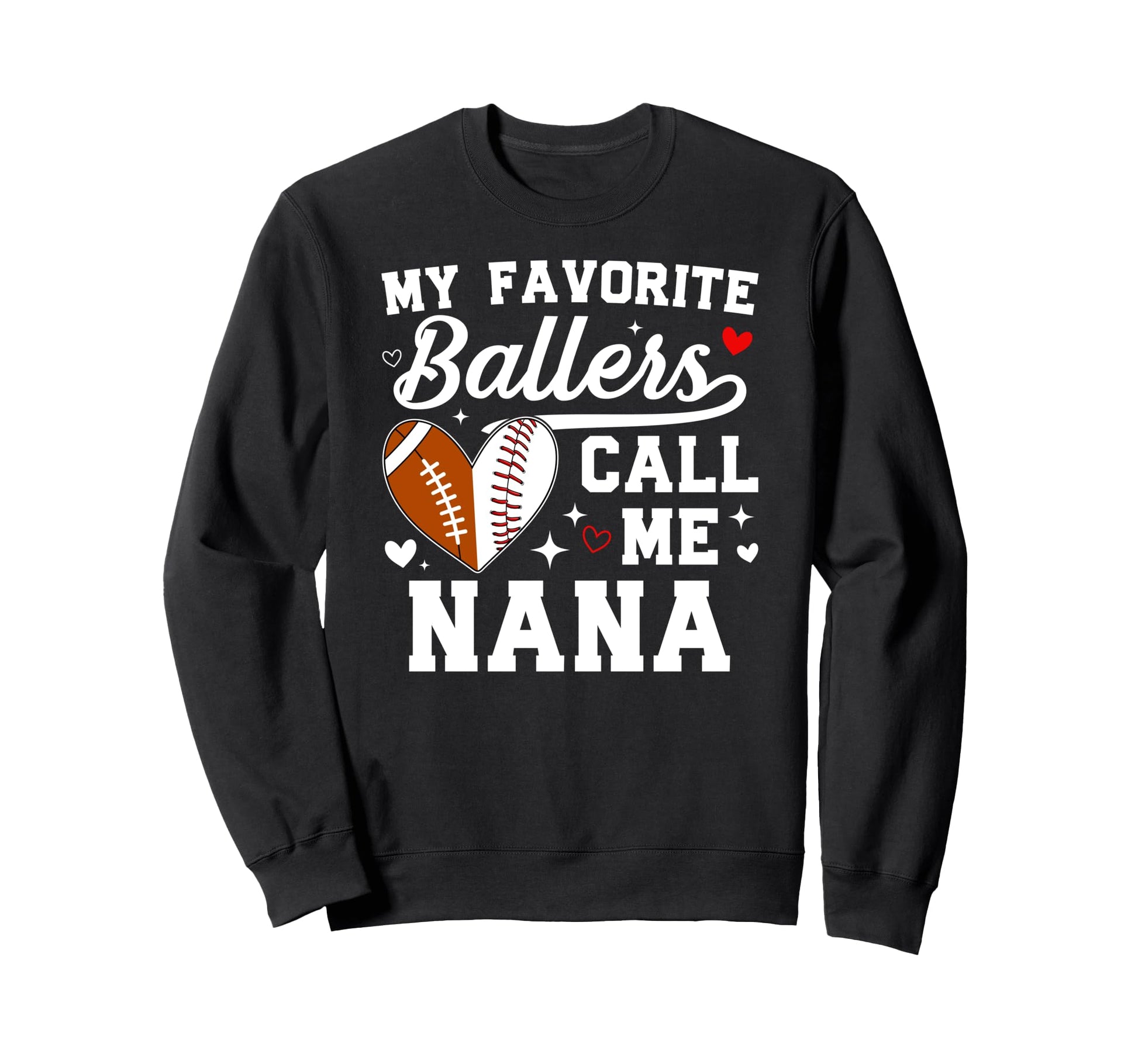 My Favorite Ballers Call Me Nana Sweatshirt - Minimalist Print Men Women - T-Shirt, Sweatshirt, Hoodie