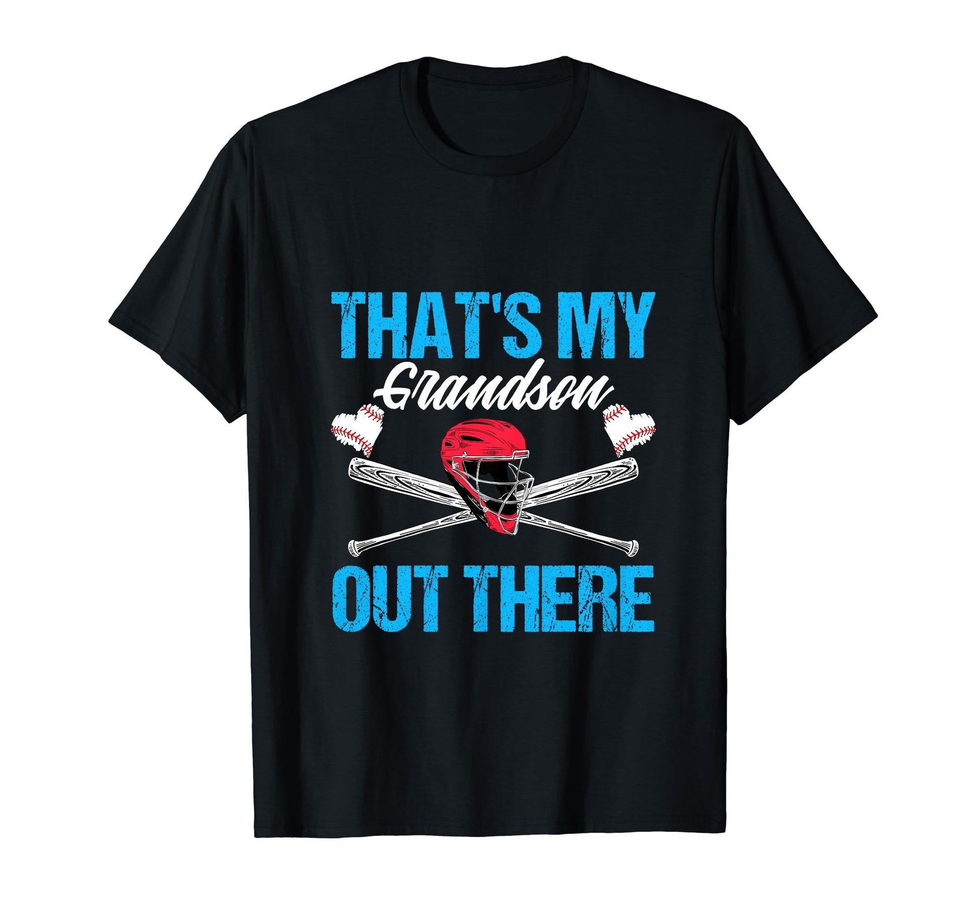 Funny Thats My Grandson Out There T-Shirt - Casual Everyday Wear Men Women - T-Shirt, Sweatshirt, Hoodie