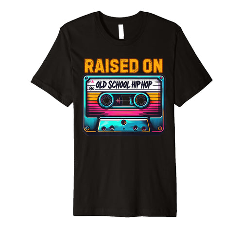 Rap Raised Old School Hip Hop T-Shirt - Graphic Print for Adults - T-Shirt, Sweatshirt, Hoodie