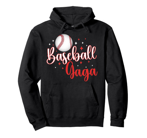 Baseball Gaga Baseball Player Gaga Hoodie - Novelty Apparel Men Women - T-Shirt, Sweatshirt, Hoodie