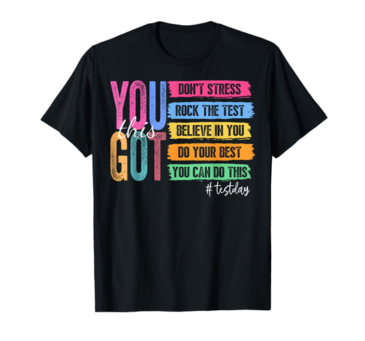 You Got This Dont Stress Rock Test T-Shirt - Fun Novelty Design Unisex - T-Shirt, Sweatshirt, Hoodie