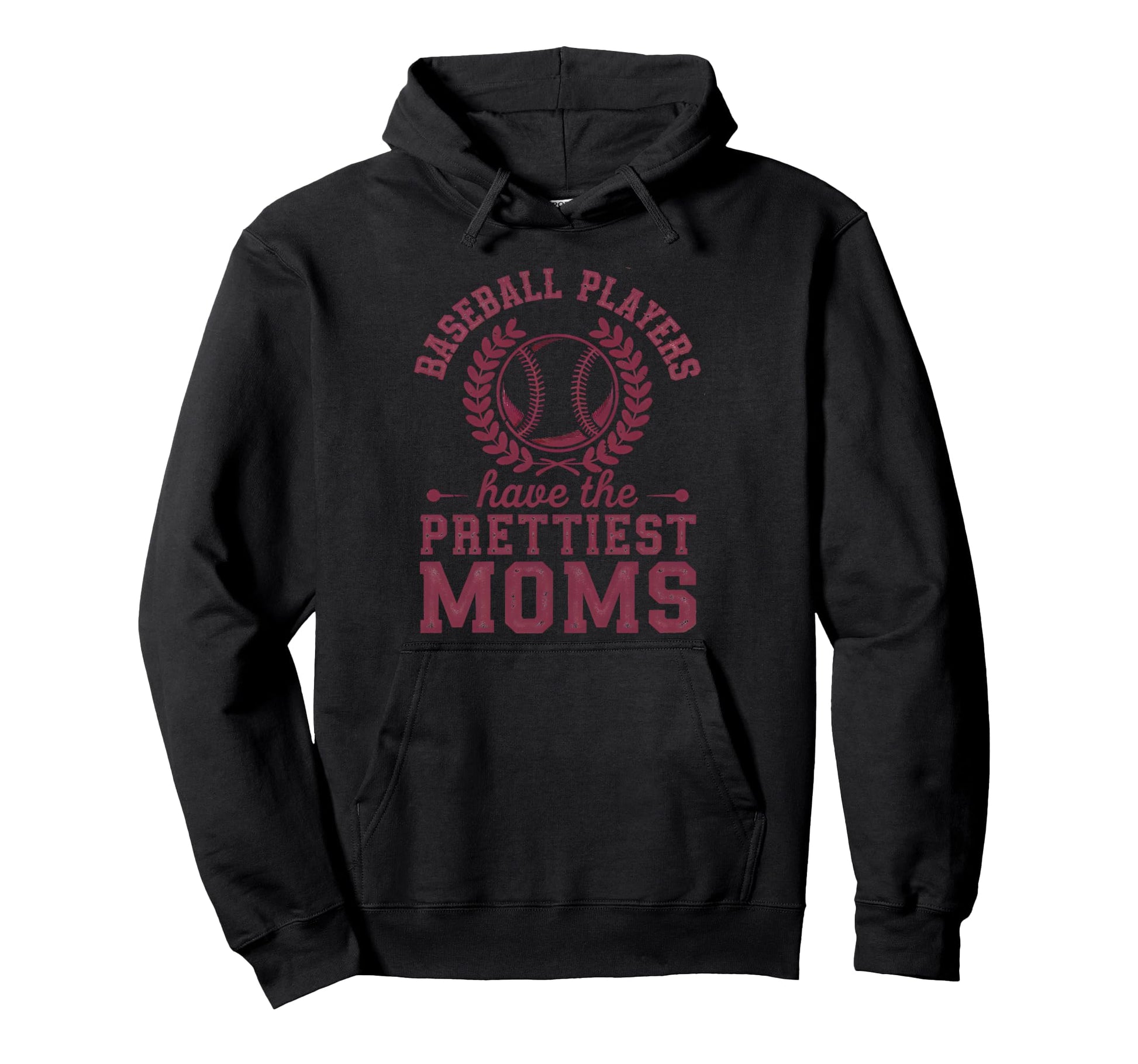 Baseball Players Have Prettiest Moms Hoodie - Unique Graphic Unisex - T-Shirt, Sweatshirt, Hoodie