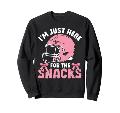 Im Just Here Snacks Football Sweatshirt - Custom Art Print Unisex - T-Shirt, Sweatshirt, Hoodie