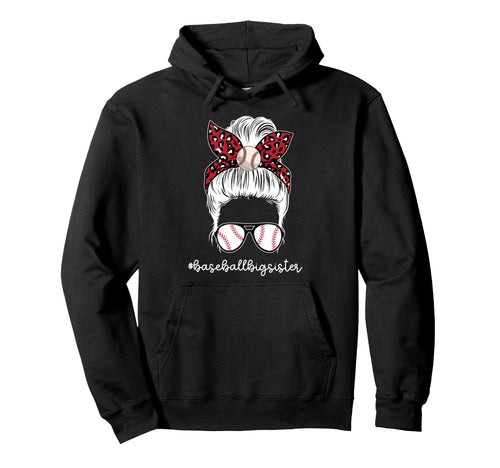 Baseball Big Sister Messy Bun Baseball Hoodie - Trendy Graphic for Adults - T-Shirt, Sweatshirt, Hoodie