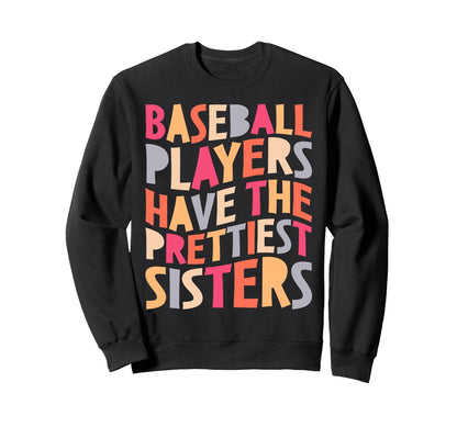 Baseball Players Have Prettiest Sweatshirt - Minimalist Print Men Women - T-Shirt, Sweatshirt, Hoodie