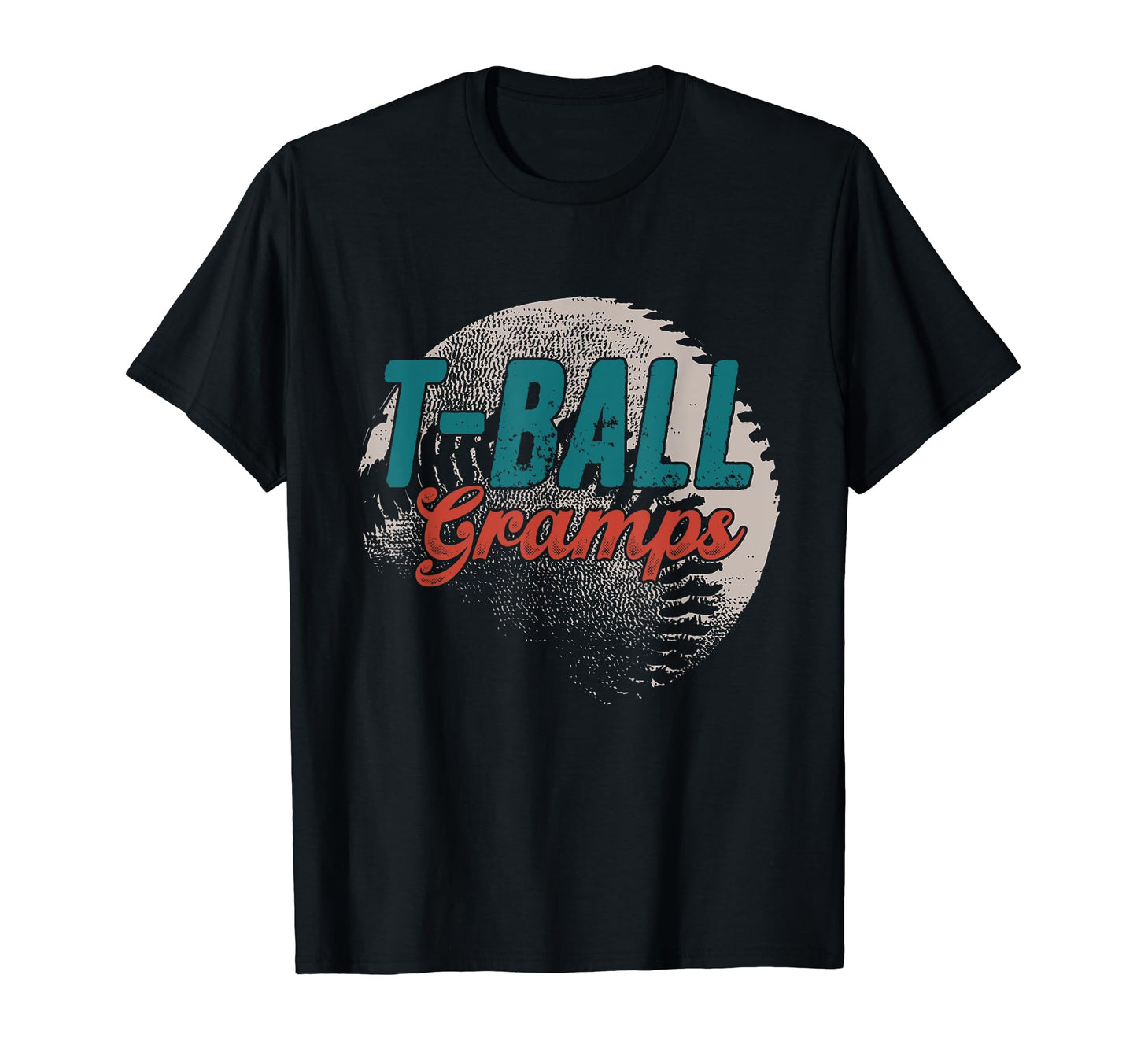 T Ball Gramps Baseball Fathers Day T-Shirt - Unique Graphic for Adults - T-Shirt, Sweatshirt, Hoodie