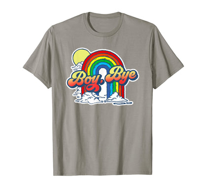 Bye Funny Sarcastic 80S Rainbow Attitude T-Shirt - Graphic Print Men Women - T-Shirt, Sweatshirt, Hoodie