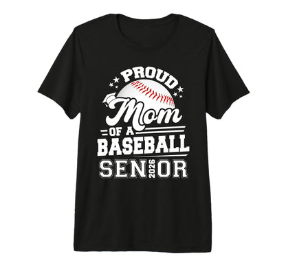 Proud Mom Baseball Senior Class 2026 T-Shirt - Streetwear Style Men Women - T-Shirt, Sweatshirt, Hoodie