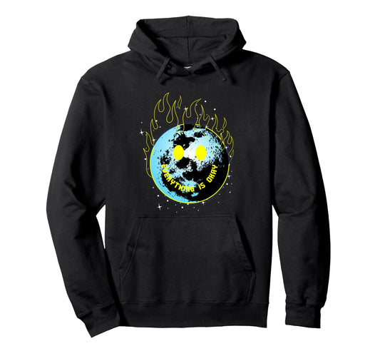 World Fire Everything Is Okay Hoodie - Casual Everyday Wear Men Women - T-Shirt, Sweatshirt, Hoodie
