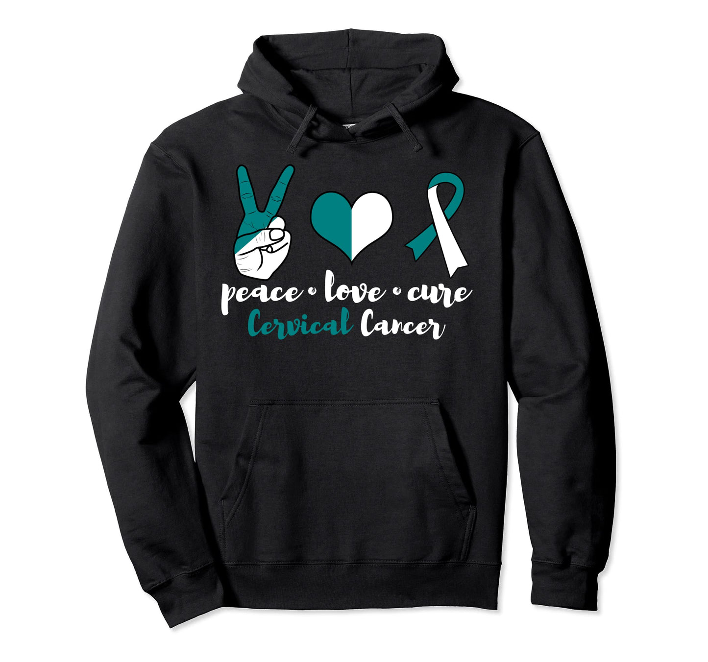 Peace Love Cure Cervical Cancer Hoodie - Graphic Print for Adults - T-Shirt, Sweatshirt, Hoodie