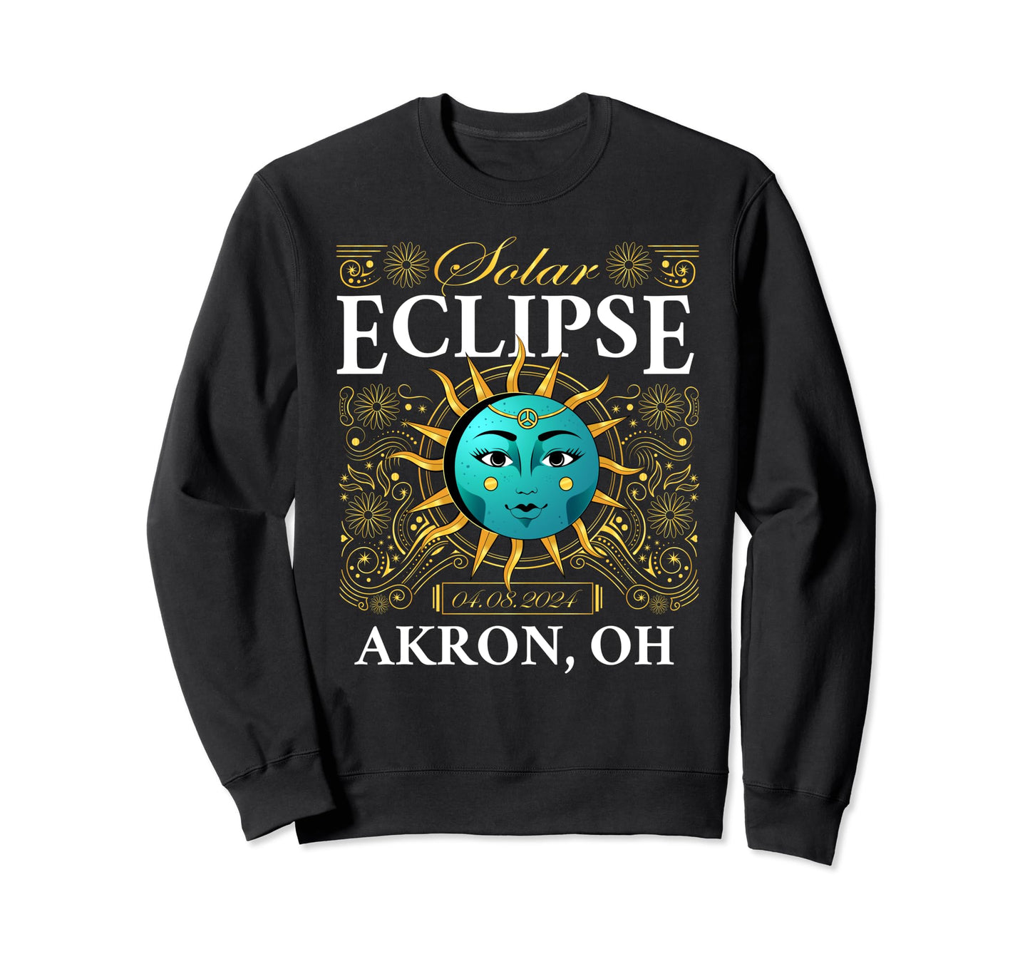Total Solar Eclipse Akron Oh Ohio 2024 Sweatshirt - Unique Graphic Unisex - T-Shirt, Sweatshirt, Hoodie