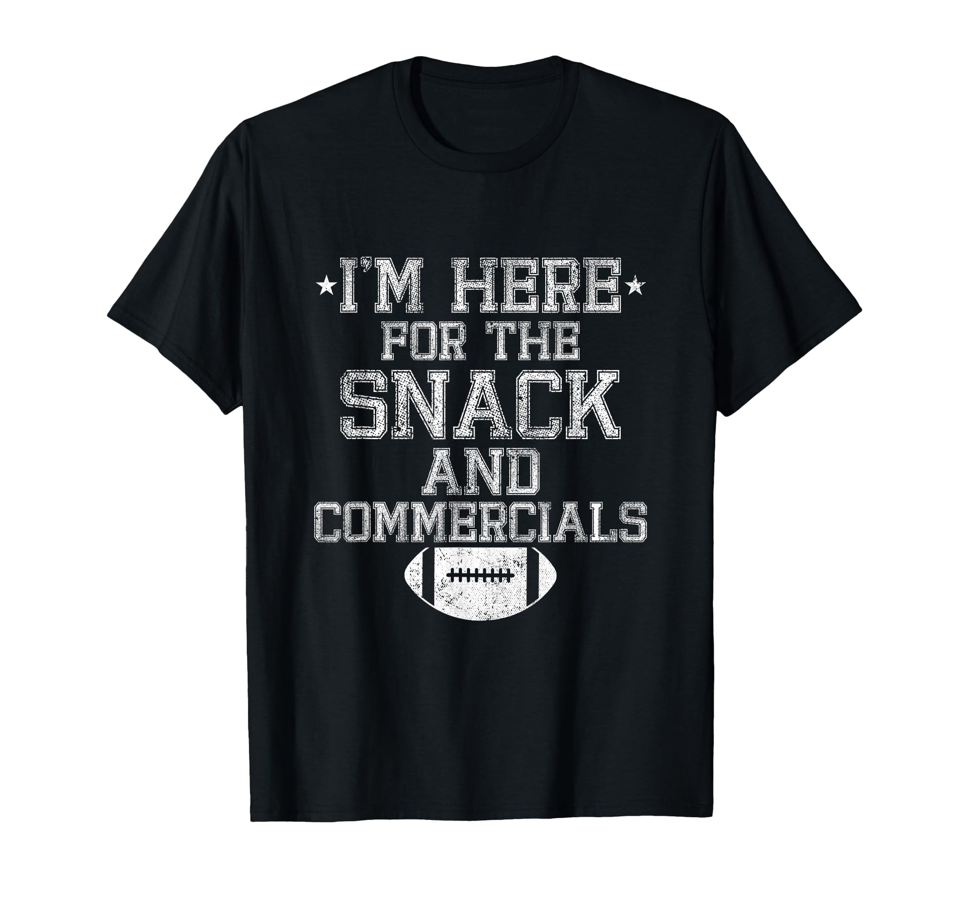 Im Here Snack And Commercials T-Shirt - Fun Novelty Design Men Women - T-Shirt, Sweatshirt, Hoodie