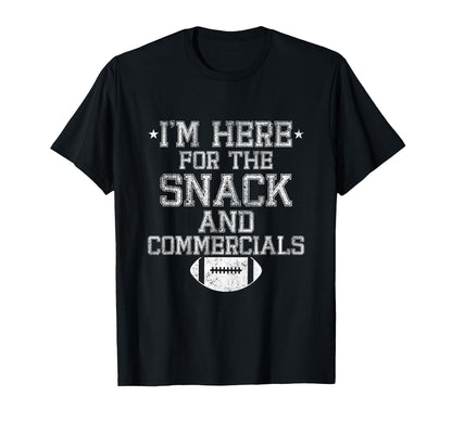 Im Here Snack And Commercials T-Shirt - Fun Novelty Design Men Women - T-Shirt, Sweatshirt, Hoodie