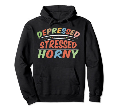 Aesthetic Vaporwave Depressed Stressed Horny T-Shirt - Graphic Print Unisex - T-Shirt, Sweatshirt, Hoodie