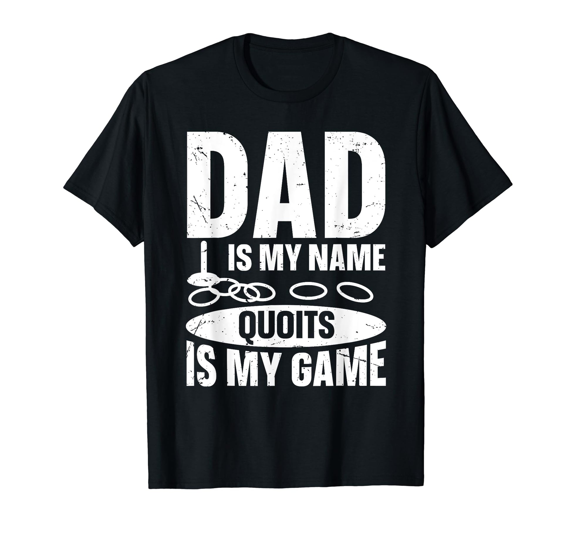 Dad Is My Name Quoits Is My Game Quoits T-Shirt - Aesthetic Graphic Unisex - T-Shirt, Sweatshirt, Hoodie