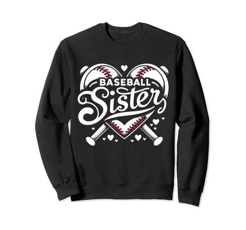 Baseball Sister Fan Heart Biggest Sweatshirt - Trendy Graphic for Adults - T-Shirt, Sweatshirt, Hoodie