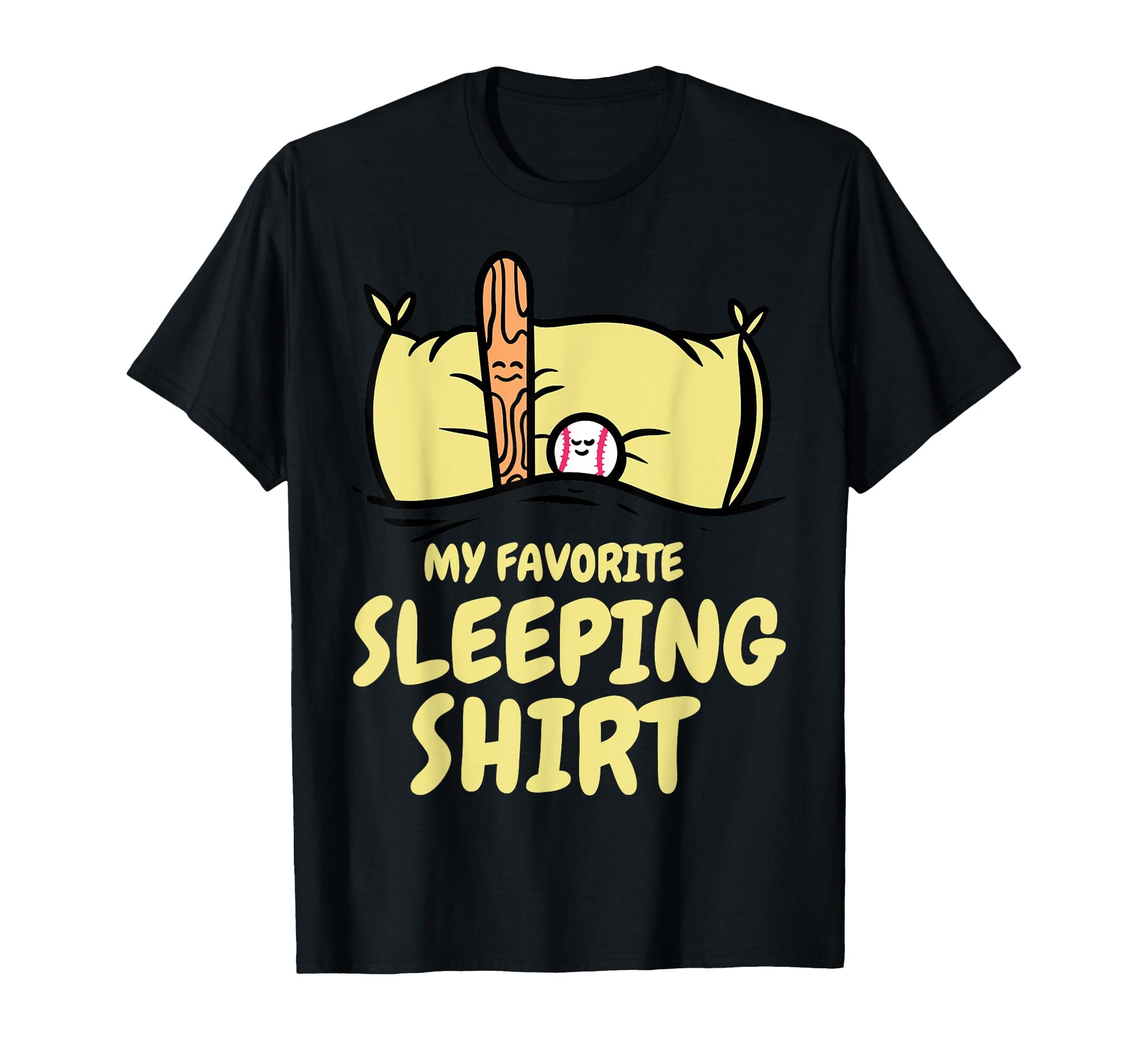 My Favorite Sleeping Baseball Nap T-Shirt - Graphic Print for Adults - T-Shirt, Sweatshirt, Hoodie