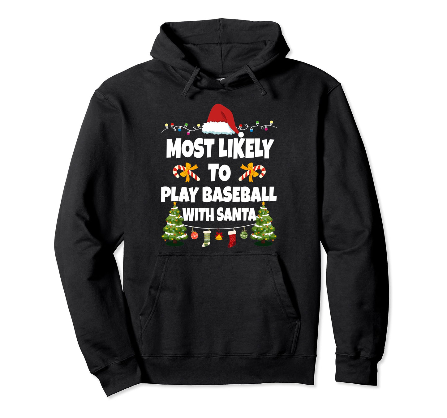 Most Likely To Play Baseball Santa Hoodie - Aesthetic Graphic Men Women - T-Shirt, Sweatshirt, Hoodie
