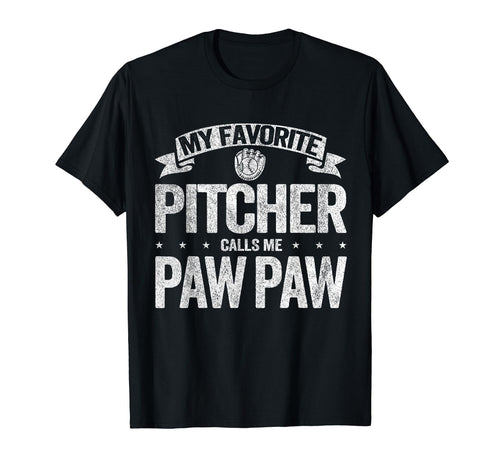My Favorite Pitcher Calls Me Paw T-Shirt - Casual Everyday Wear Men Women - T-Shirt, Sweatshirt, Hoodie