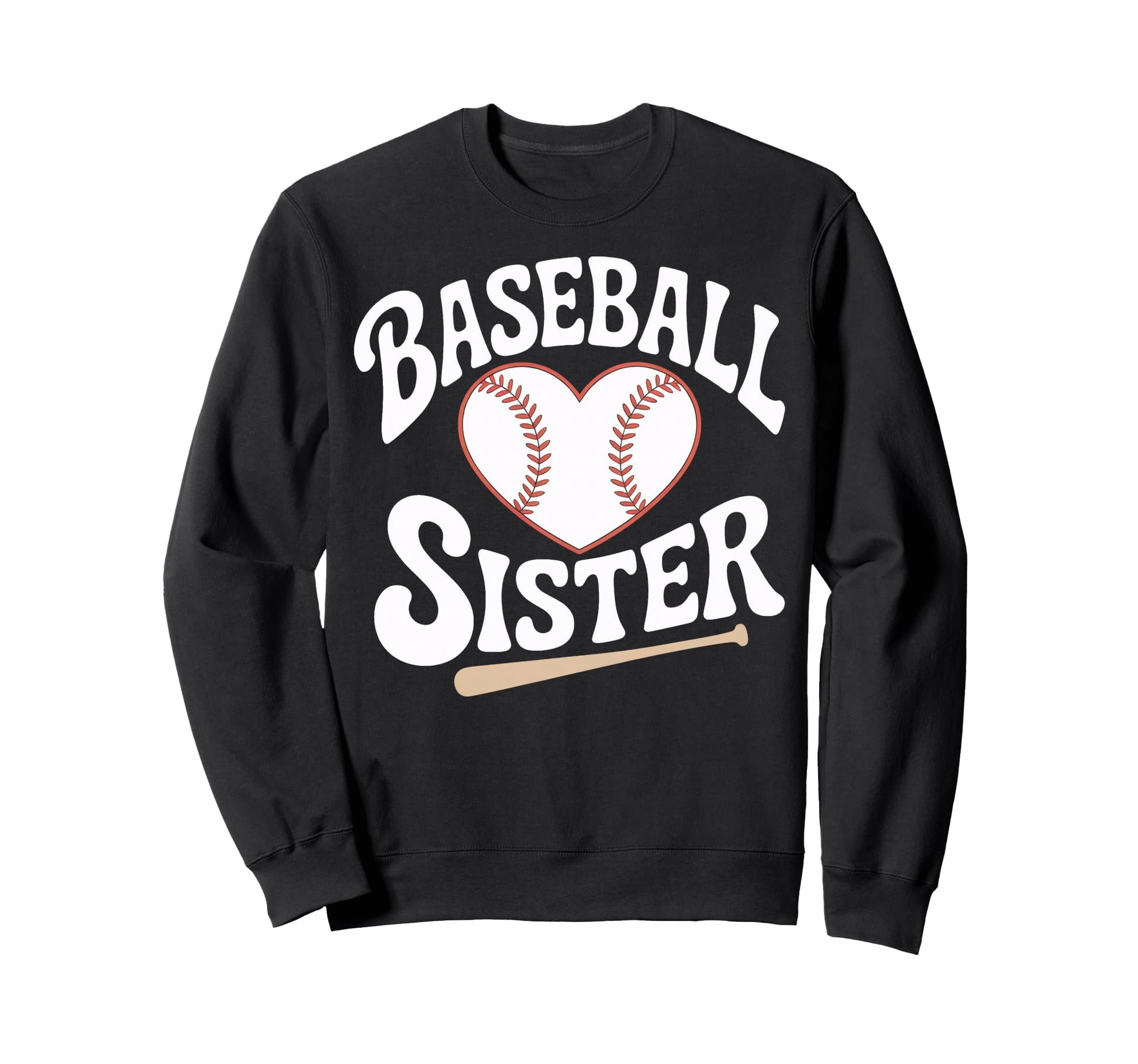 Baseball Sister Life Heart Ball Sweatshirt - Trendy Graphic Men Women - T-Shirt, Sweatshirt, Hoodie