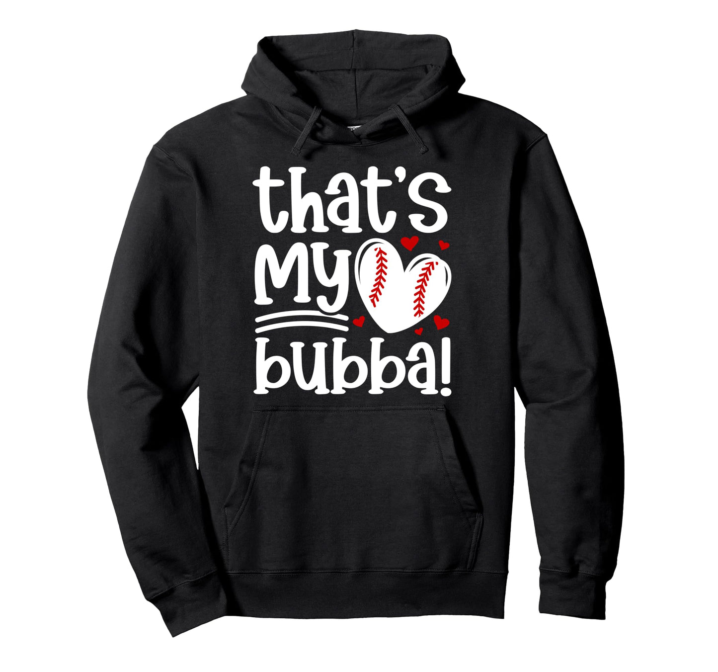 Thats My Bubba Baseball Sister Hoodie - Fun Novelty Design Men Women - T-Shirt, Sweatshirt, Hoodie