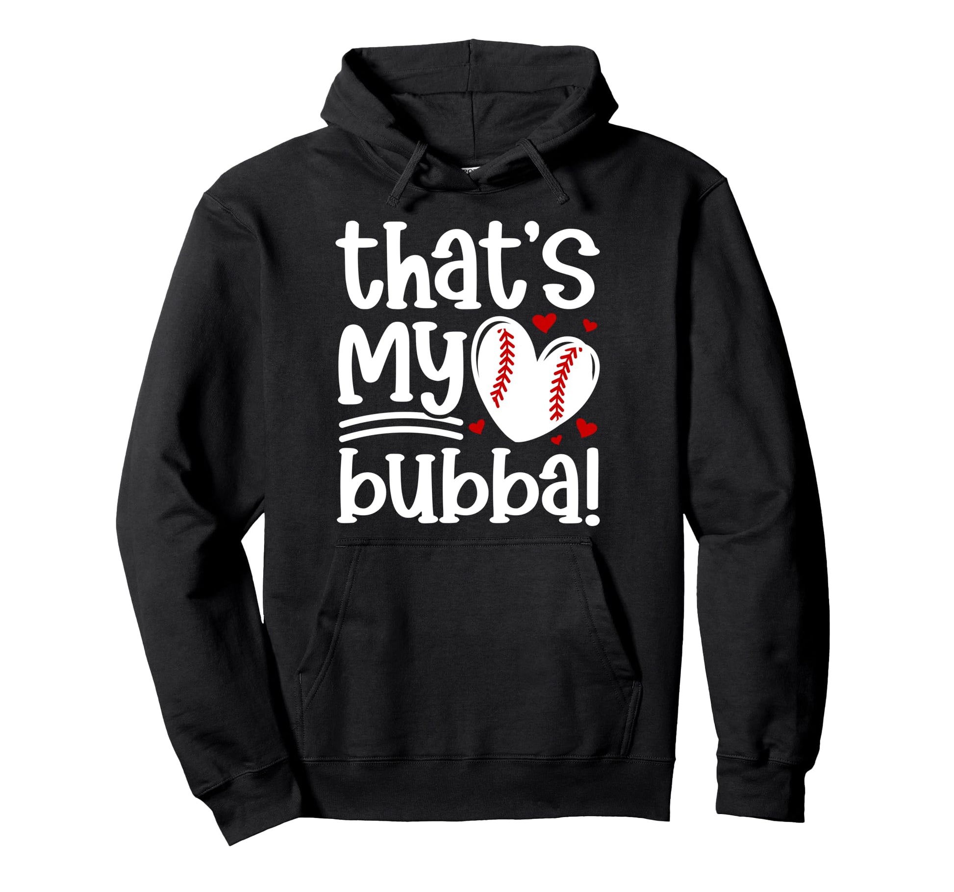 Thats My Bubba Baseball Sister Hoodie - Fun Novelty Design Men Women - T-Shirt, Sweatshirt, Hoodie