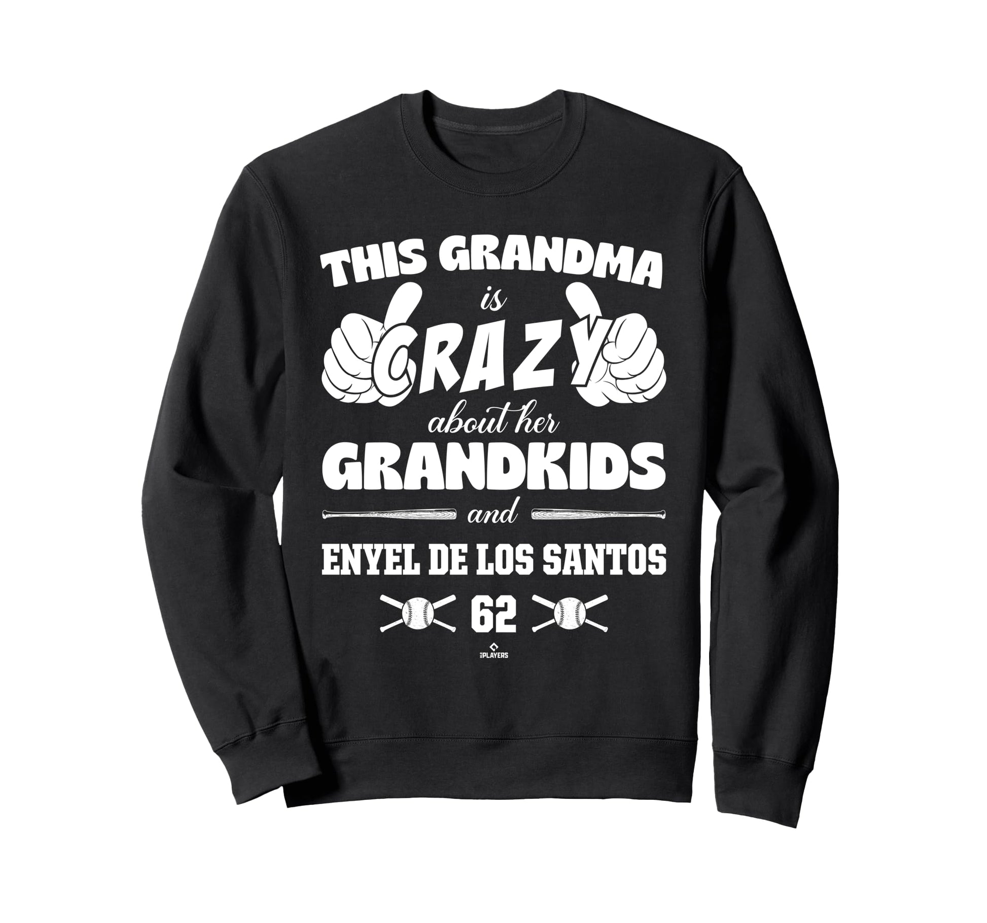 Grandma Crazy Enyel De Los Santos Sweatshirt - Novelty Apparel for Adults - T-Shirt, Sweatshirt, Hoodie