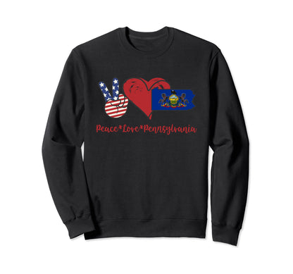 Peace Love Pennsylvania Sweatshirt - Novelty Apparel for Adults - T-Shirt, Sweatshirt, Hoodie