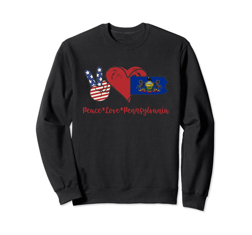Peace Love Pennsylvania Sweatshirt - Novelty Apparel for Adults - T-Shirt, Sweatshirt, Hoodie