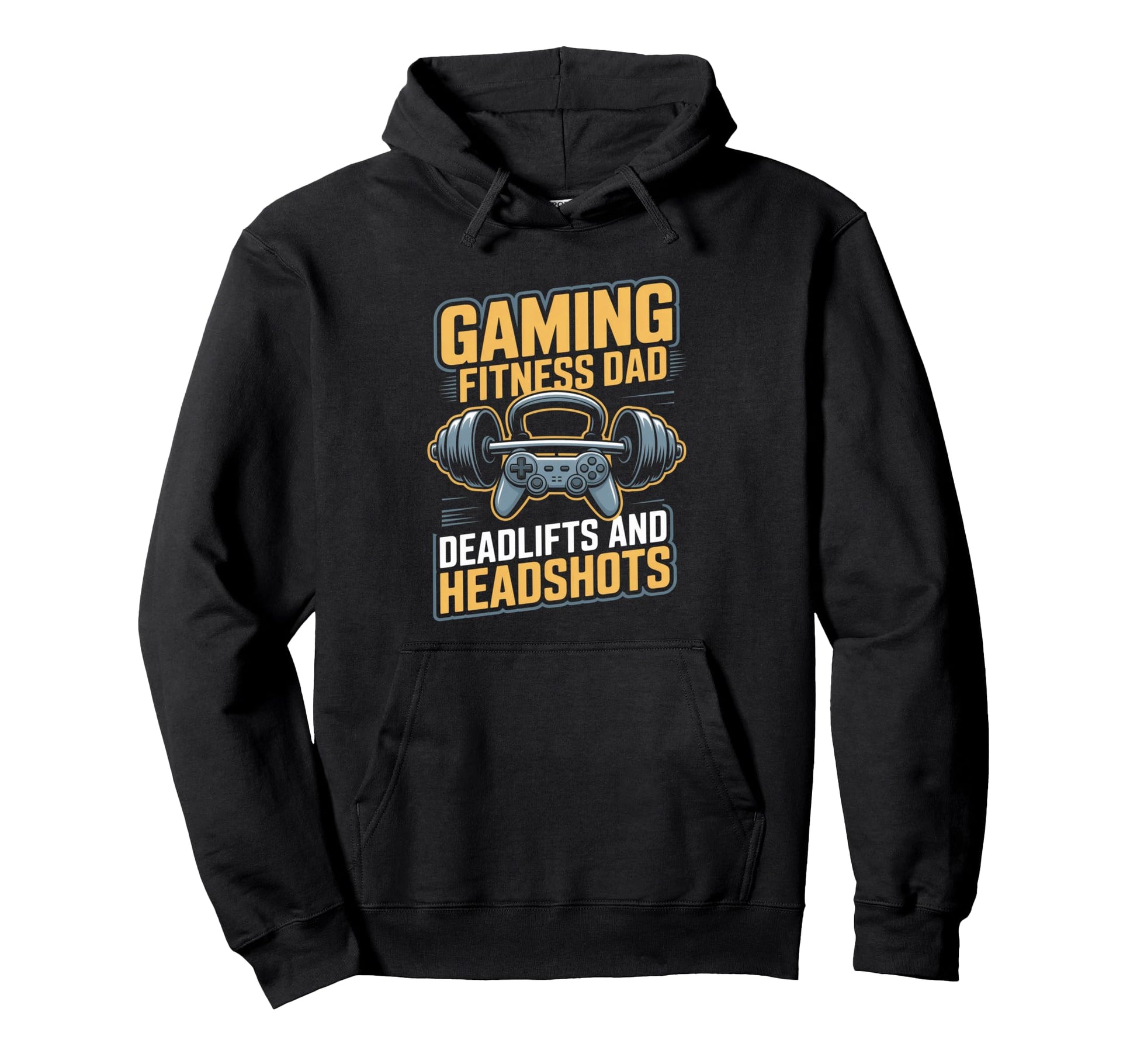 Gaming Fitness Dad Deadlifts And Headshots Hoodie - Novelty Apparel Unisex - T-Shirt, Sweatshirt, Hoodie