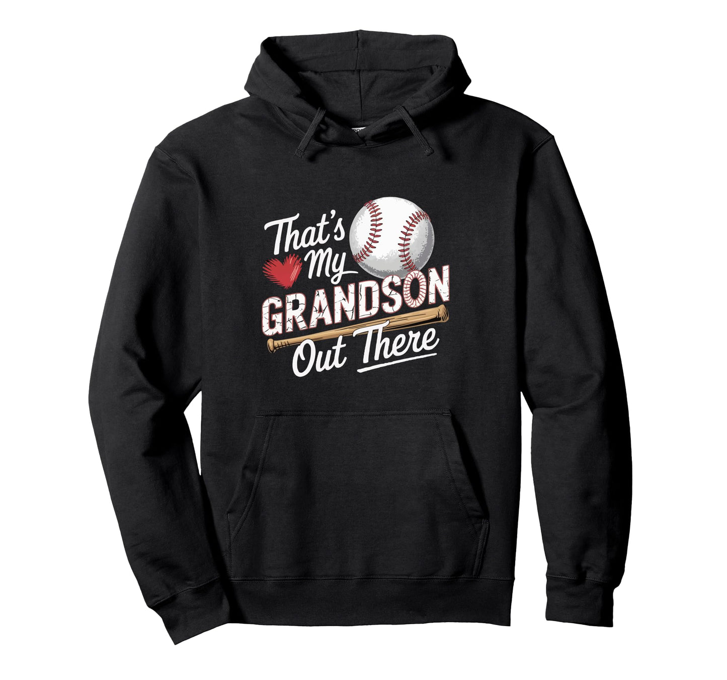 Thats My Grandson Out There Baseball Hoodie - Graphic Print for Adults - T-Shirt, Sweatshirt, Hoodie