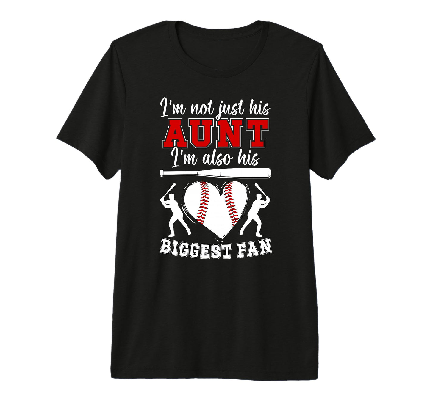 His Biggest Fan Baseball Aunt Baseball T-Shirt - Graphic Print Unisex - T-Shirt, Sweatshirt, Hoodie