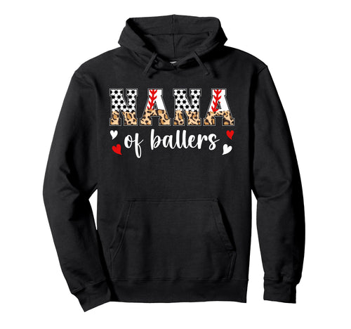 Nana Ballers Baseball Soccer Nana Hoodie - Trendy Graphic for Adults - T-Shirt, Sweatshirt, Hoodie