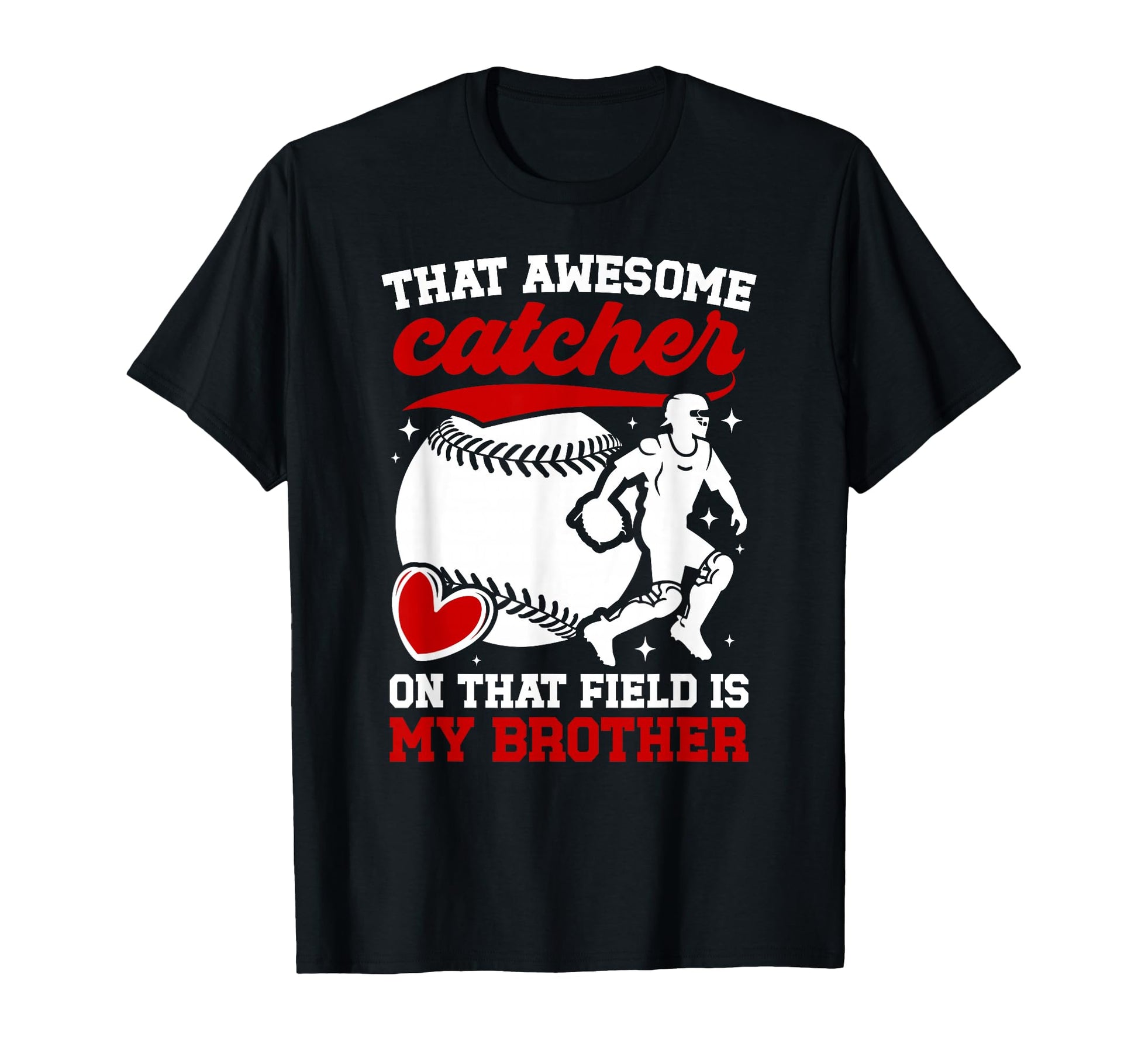 Baseball Catcher Sister Proud Baseball T-Shirt - Trendy Graphic Unisex - T-Shirt, Sweatshirt, Hoodie