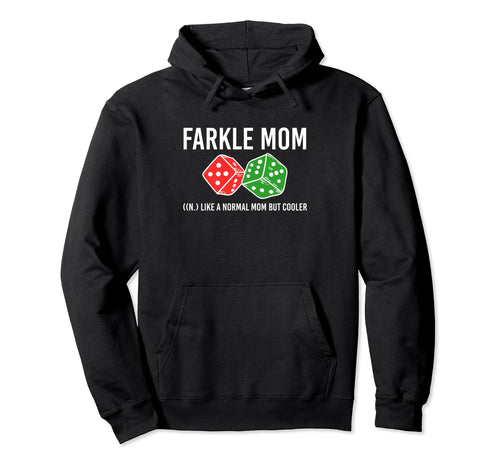 Farkle Mom Definition Farkle Player Hoodie - Fun Novelty Design for Adults - T-Shirt, Sweatshirt, Hoodie
