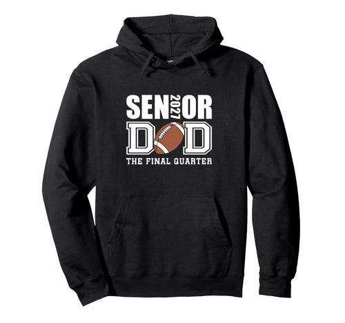 2027 Senior Football Dad Team Parent Hoodie - Custom Art Print Men Women - T-Shirt, Sweatshirt, Hoodie