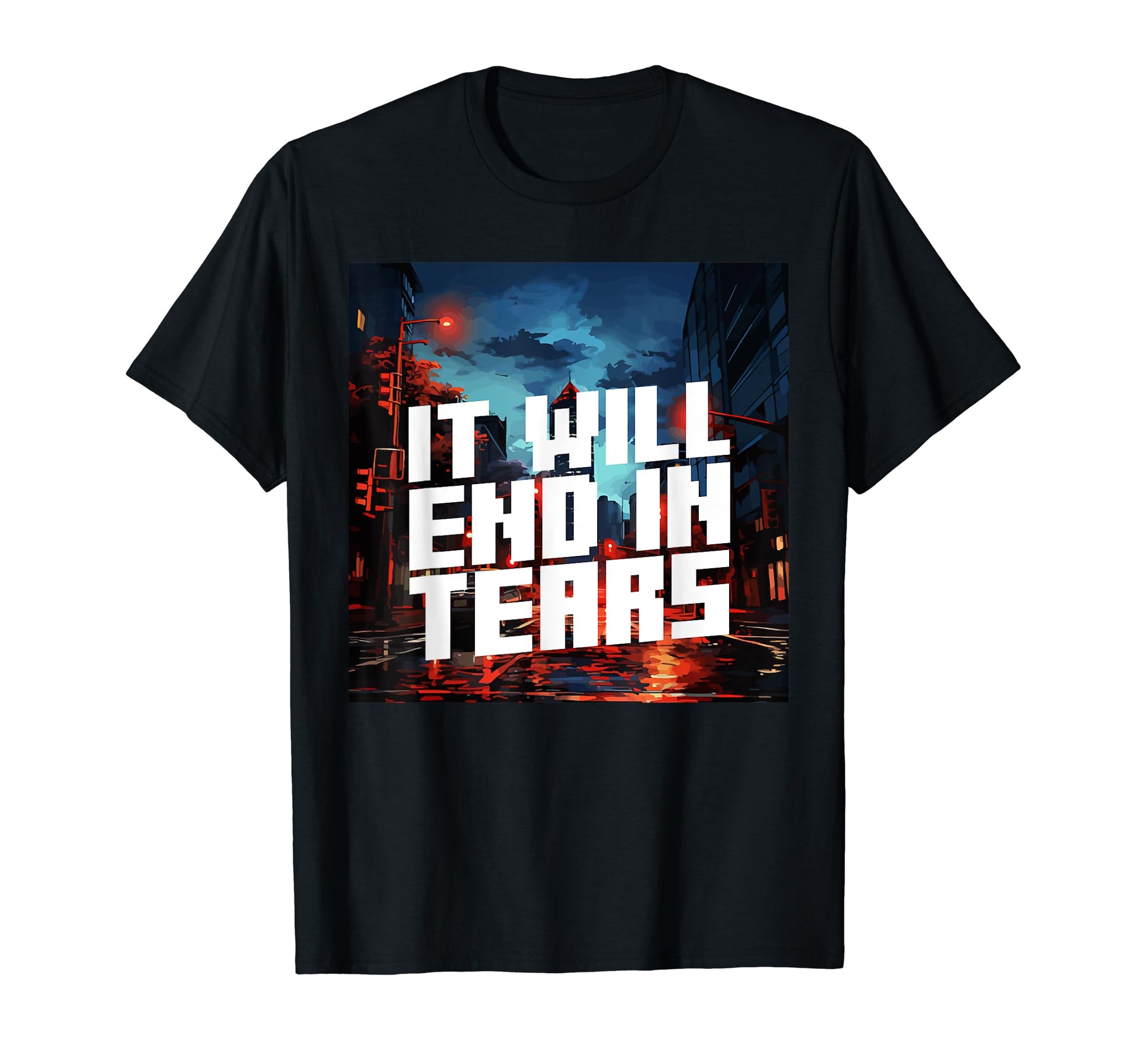 It Will End Tears Aesthetic Vaporwave T-Shirt - Aesthetic Graphic Unisex - T-Shirt, Sweatshirt, Hoodie