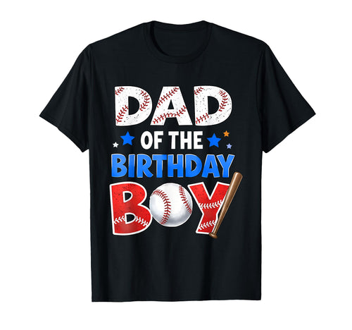 Dad Birthday Baseball Theme Party T-Shirt - Novelty Apparel Unisex - T-Shirt, Sweatshirt, Hoodie