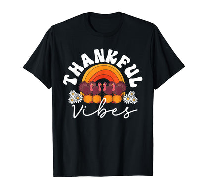Thankful Vibes Fall Thanksgiving T-Shirt - Casual Everyday Wear Unisex - T-Shirt, Sweatshirt, Hoodie
